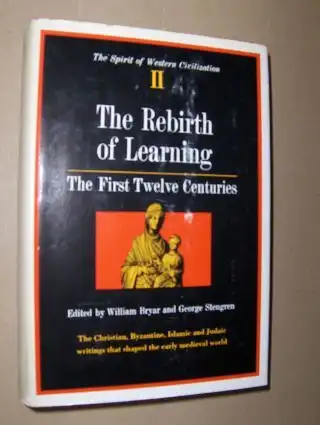 Bryar (Edited), William and George Stengren (Edited): The Rebirth of Learning *. The First Twelve of Learning. 