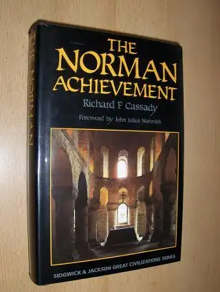 Cassady, Richard F. and John Julius Norwich (Foreword by): THE NORMAN ACHIEVEMENT *. 