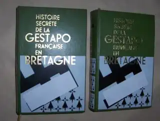 Aziz, Philippe: HISTOIRE SECRETE DE LA GESTAPO FRANCAISE EN BRETAGNE. 2 Volumes (2 Bände). 