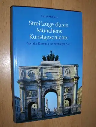 Altmann, Lothar: Streifzüge durch Münchens Kunstgeschichte. Von der Romanik bis zur Gegenwart. 