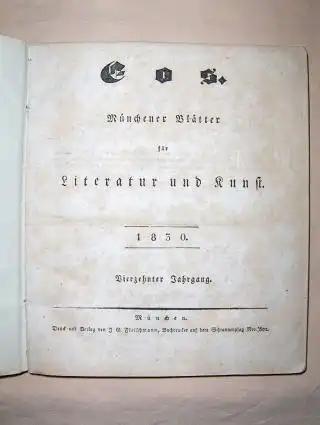 Herbst (Redakt.), Ferd: COS. Münchener (Münchner) Blätter für Literatur und Kunst. Vierzehnter Jahrgang. 1. Quartal 1830. In necessariis unitas - In dubiis libertas - In omnibus caritas (Augustinus). 