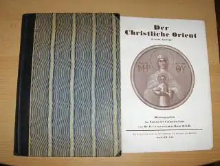Baur O.S.B., Dr. P. Chrysostomus: Der Christliche Orient. (Der griechische und semitische Orient - Der Slavische Orient...). 