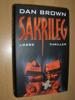 Brown, Dan: SAKRILEG. Thriller. 