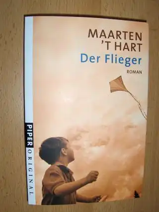`T Hart, Maarten: Der Flieger * . Roman. 