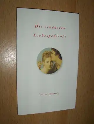 Versch. Autoren: Die schönsten Liebesgedichte *. insel taschenbuch 2827. 