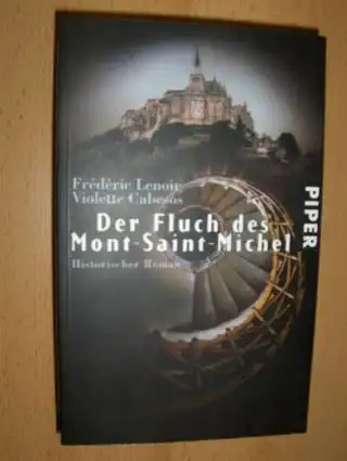 Lenoir, Frederic und Violette Cabesos: Der Fluch des Mont-Saint-Michel. Historischer Roman.