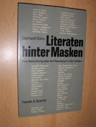 Söhn, Gerhard: Literaten hinter Masken. Eine Betrachtung über Pseudonym in der Literatur. 