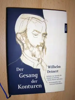 Deinert *, Wilhelm und Gertraud Bodendörfer (Hrsg.): Der Gesang der Konturen. Aufsätze zur Sprache der Formen in Literatur, Kunst, Musik und Leben. 