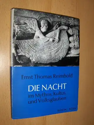 Reimbold, Ernst Thomas: DIE NACHT im Mythos, Kultus, Volksglauben und in der transpersonalen Erfahrung. Eine religionsphänomenologische Untersuchung.