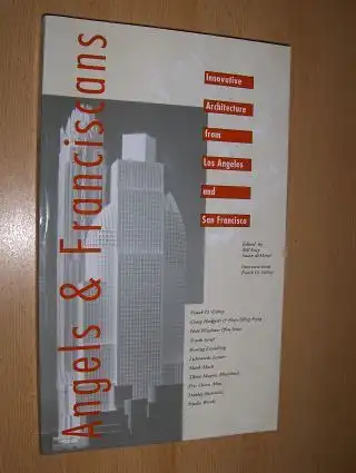Lacy (Edited by), Bill, Susan deMenil Frank O. Gehry (Interview with) a. o: Angels & Franciscans *. Innovative Architecture from Los Angeles and San Francisco. 