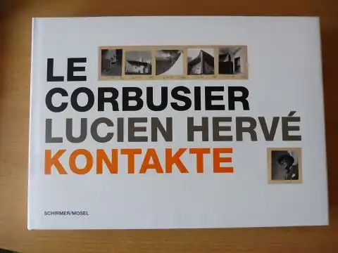 Andrieux, Beatrice, Quentin Bajac und  Michel Richard/Jacques Sbriglio: LE CORBUSIER / LUCIEN HERVE KONTAKTE. 