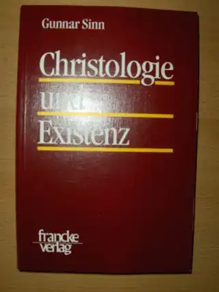 Sinn, Gunnar: Christologie und Existenz *. 