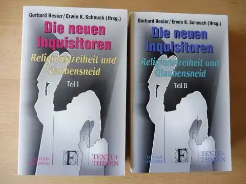 Besier, Gerhard und Erwin K. Scheuch: Die neuen Inquisitoren - Religionsfreiheit und Glaubensneid - Teil 1 u. Teil 2 *. Komplett. Mit Beiträgen. 