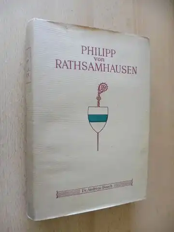 Bauch *, Dr. Andreas: DAS THEOLOGISCH-ASZETISCHE SCHRIFTTUM DES EICHSTÄTTER BISCHOFS PHILIPP VON RATHSAMHAUSEN (1306-1322). + AUTOGRAPH *. 