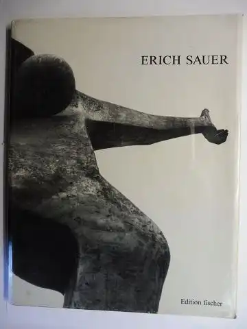 Weiler (Hrsg.), Dr. Heinrich, Erich Sauer * und Dieter Schwarzenau: ERICH SAUER - GESTALTETE THEMEN. + AUTOGRAPH *. 