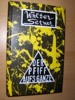 Serner, Walter: DER PFIFF AUF GANZE. + AUTOGRAPH *.. APHORISMEN. Herausgegeben von Joachim Schreck. Mit 24 Zeichnungen von VOLKER PFÜLLER *. 