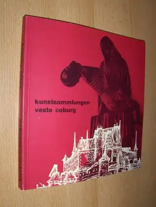 Maedebach, Heino: KUNSTSAMMLUNGEN DER VESTE COBURG *. Ausgewählte Werke. 