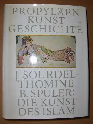 Sourdel-Thomine, Jacqueline und Bertold Spuler: DIE KUNST DES ISLAM - HALBLEDER *. 