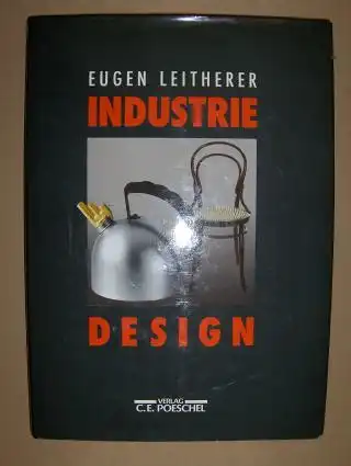 Leitherer, Eugen: Industrie-Design. Entwicklung - Produktion - Ökonomie. 