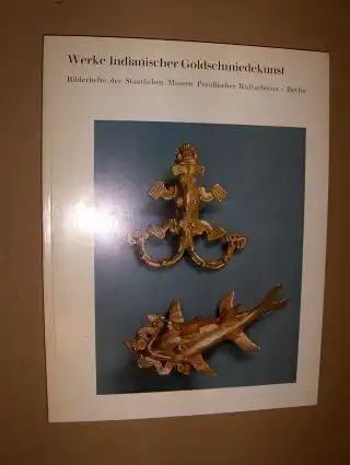 Schuler-Schöming, Immina von: Werke Indianischer Goldschmiedekunst *. 