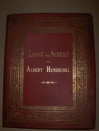 Hendschel, Albert: ERNST & SCHERZ. Vierundzwanzig Photographien (von Zeichnungen) von Theodor Huth. 