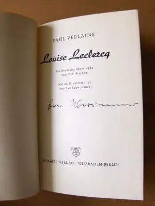 Verlaine, Paul: Louise Leclercq. + AUTOGRAPH *. Mit 32 Illustrationen von Eva Schwimmer *. 