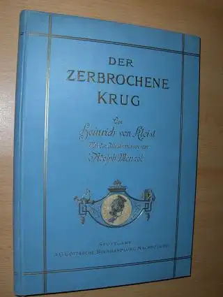 Kleist, Heinrich von und Max Jordan (Vorwort): DER ZERBROCHENE KRUG. Mit den Illustrationen von Adolph von Menzel. 