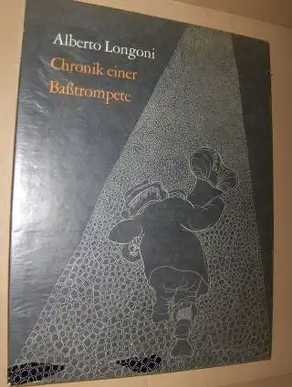 Longoni *, Alberto: Chronik einer Baßtrompete. Wort zur Deutung von Robert Lejeune. 