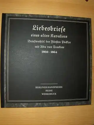 Meiners (Anmerk.), Antonia: Liebesbriefe eines alten Kavaliers. + AUTOGRAPH *. Briefwechsel des Fürsten Pückler mit Ilda von Treskow 1860-1864. 