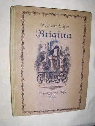 Stifter, Adalbert: Brigitta. Erzählung. 