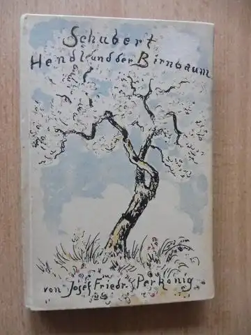 Perkonig, Josef Friedrich: Schubert, Hendl und der Birnbaum. Eine Schubert-Novelle mit 4 Original-Lithographien von Walter Klemm. 