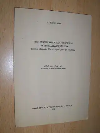 Abel, Karlhans: 1 TITEL VON KH. ABEL : "VOM GESCHICHTLICHEN URSPRUNG DES MORALITÄTSPRINZIPS" (Sacrum Eugenio Manni septuagenario oblatum). Sonderdruck - Estratto - Extraits. Miscellanea in onore di Eugenio Manni. 