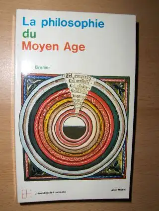 Brehier, Emile: La philosophie du Moyen Age *. 