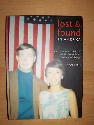 Gottlieb (aus der Sammlung), Lenny: Lost & found in America. Die Heimatfront, Herbst 1968 Familienfotos während des Vietnam-Krieges. 