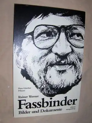 Pflaum, Hans Günther: Rainer Werner Fassbinder. Bilder und Dokumente.