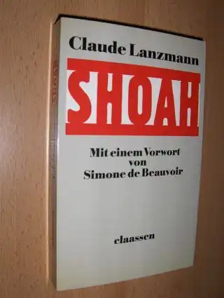 Lanzmann, Claude und Simone de Beauvoir (Vorwort): SHOAH.