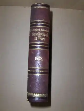 Mik, Josef: Verhandlungen der kaiserlichen-königlichen zoologisch-botanischen Gesellschaft in Wien. Herausgegen von der Gesellschaft. Jahrgang 1878. XXVIII. Band. 