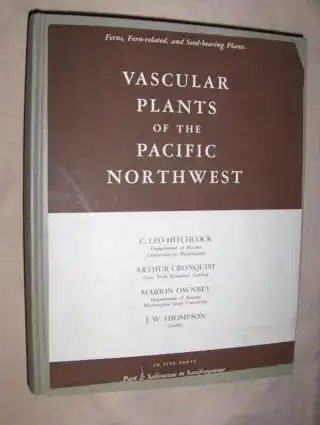 Hitchcock, C. Leo, Arthur Cronquist and Marion/J. W. Ownbey/Thompson: VASCULAR PLANTS OF THE PACIFIC NORTHWEST * : PART 2: Salicaceae to Saxifragaceae. 