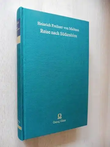 Maltzan, Heinrich Freiherr von: Reise nach Südarabien und Geographische Forschungen im und über den südwestlichsten Theil Arabiens *. Mit einer Karte. 