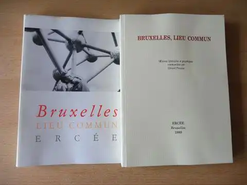 Preszow, Gerard: BRUXELLES, LIEU COMMUN. Oeuvres litteraires et graphiques commandees par Gerard Preszow. Mit Beiträge (Kunst u. Literatur). 