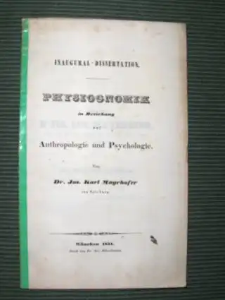 Mayrhofer, Dr. Jos. Karl: PHYSIOGNOMIK in beziehung auf Anthropologie und Psychologie *. 