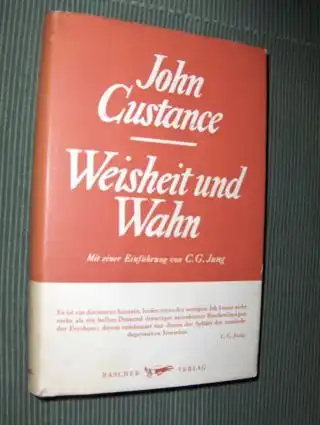 Custance, John: Weisheit und Wahn. Mit einer Einführung von C. G. JUNG und einem Vorwort von CANON L. W. GREESTED*.