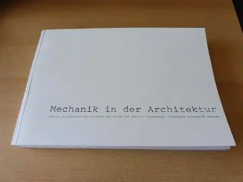 Hamann (Architekt), Heribert und Prof. Bernhard Winkler: Mechanik in der Architektur. Band I.* Zweisemestriges Seminar am Lehrstuhl für Entwerfen von Bauten und Industr. Formgebung. Technische...