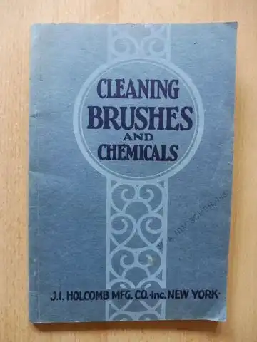 Holcomb MFG.Co., J.I: CLEANING BRUSHES AND CHEMICALS (kl. Musterkatalog mit Produkten) - J.I. HOLCOM MFG. CO. INC. NEW YORK. 