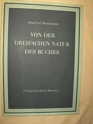 Hausmann, Manfred: VON DER DREIFACHEN NATUR DES BUCHES. 
