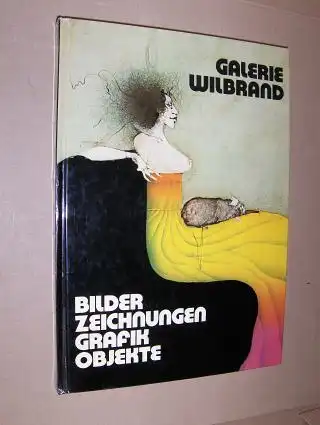 Galerie Wilbrand Internationale Kunst des 20. Jahrhunderts - Bilder, Zeichnungen, Grafik, Objekte *. 