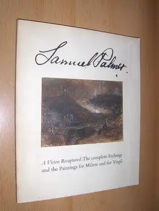 Keynes (Introd.), Sir Geoffrey and Arnold Fawcus: Samuel Palmer * -  A Vision Recaptured: The complete Etchings and the Painting for Milton and for Virgil. 