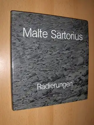 Romain (Hrsg.), Lothar und Elisabeth Sartorius (Bearbeitung): Malte Sartorius - Band II Werkverzeichnis der Radierungen 1972-1983. 