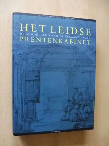 Schaeps, J., E. Tholen J. van Tatenhove u. a: HET LEIDSE PRENTENKABINET - DE GESCHIEDENIS VAN DE VERZAMELINGEN *. 