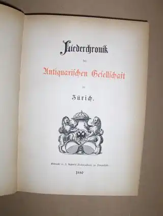 Versch. Autoren: Liederchronik der Antiquarischen Gesellschaft in Zürich. 